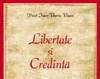 Libertate si responsabilitate in lumea credintei