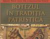 Botezul in Traditia patristica - Arhid. Prof. Univ. Dr. Constantin Voicu - Recenzie
