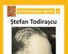 Un exemplar uman rar: Stefan Todirascu