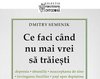Schimba la tine ceea ce nu-ti place