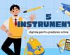 5 instrumente digitale pentru predarea online
