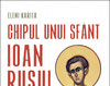 PROLOG - Chipul unui sfant: Ioan Rusul